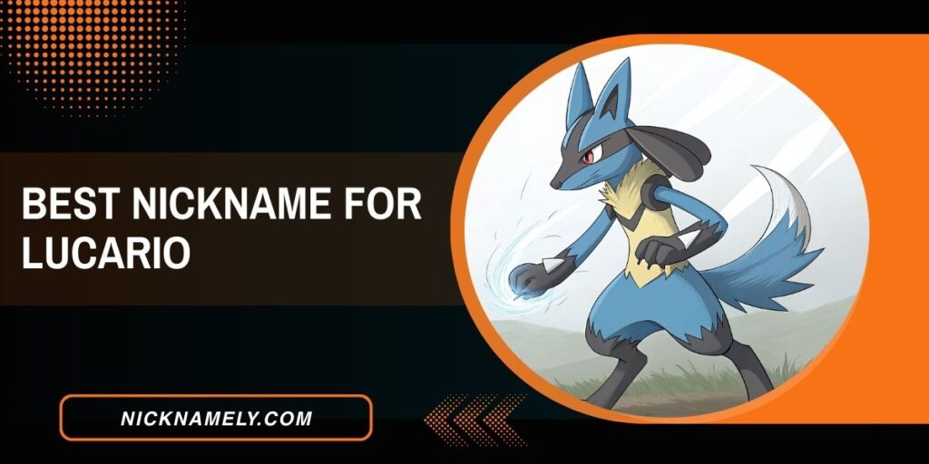 Best Nickname For Lucario