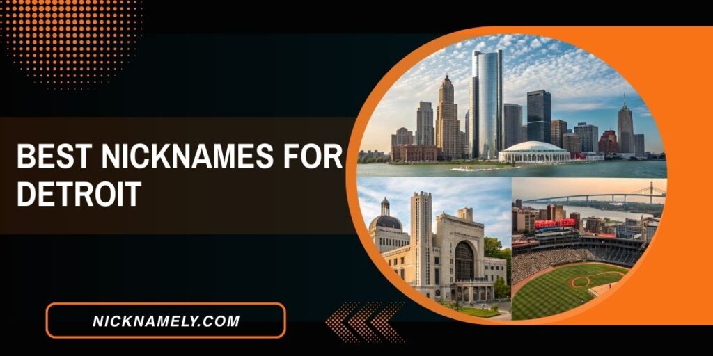 Best Nicknames For Detroit