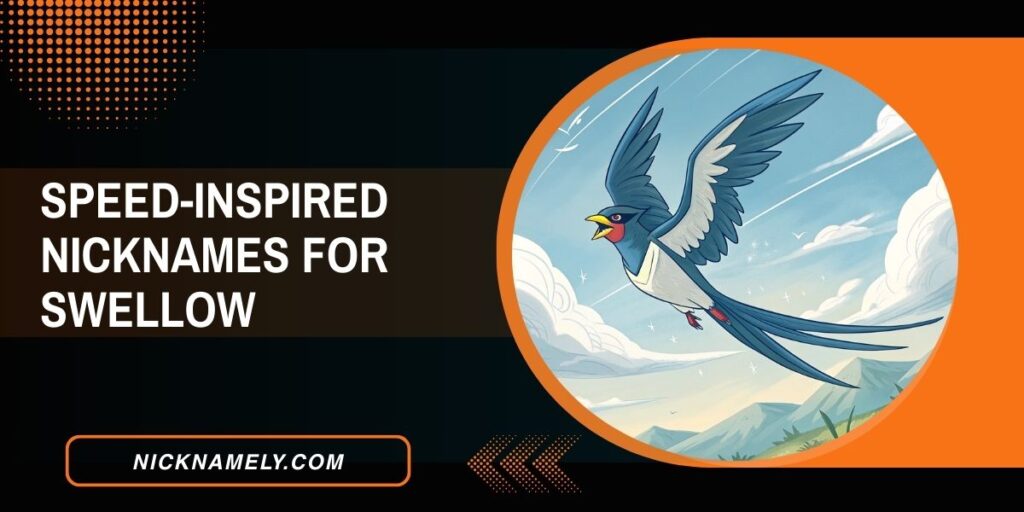 Speed-Inspired Nicknames For Swellow
