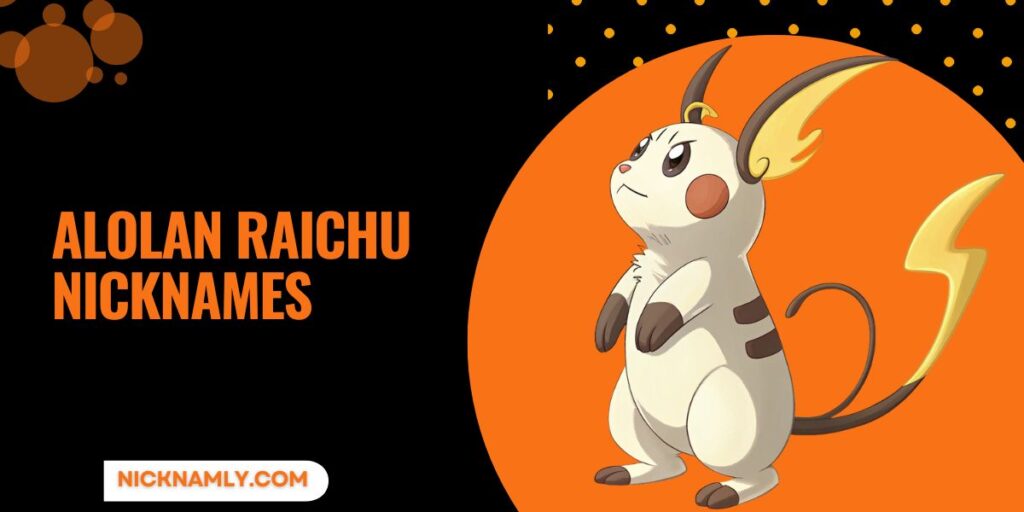 Alolan Raichu Nicknames