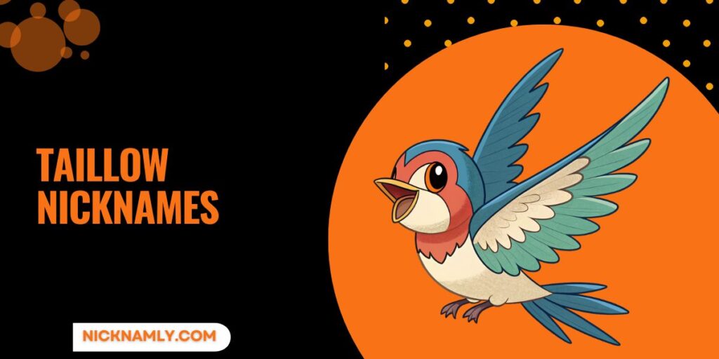 Taillow Nicknames