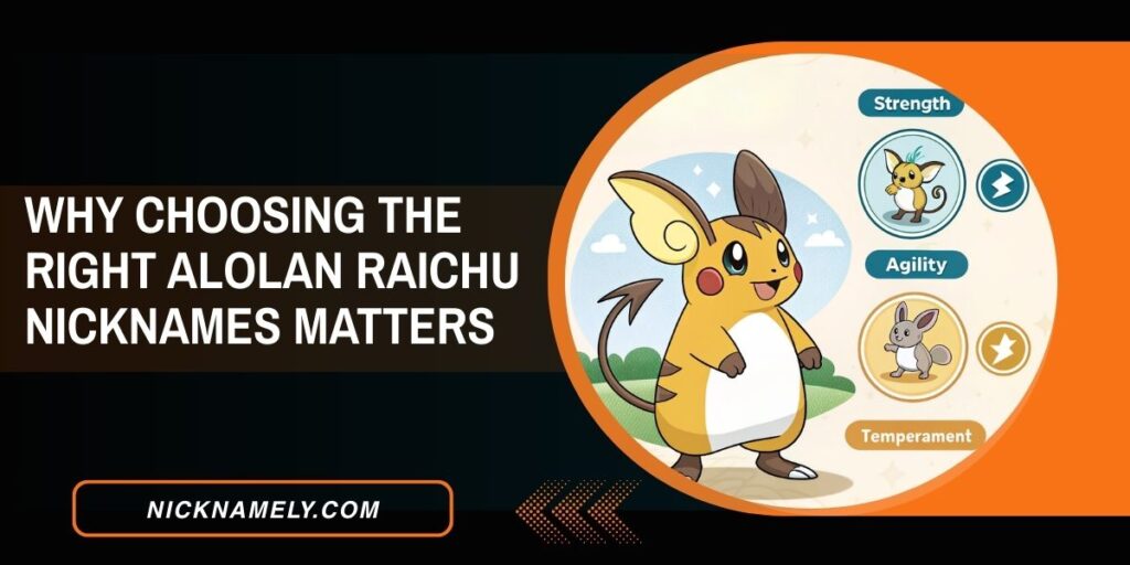 Why Choosing The Right Alolan Raichu Nicknames Matters