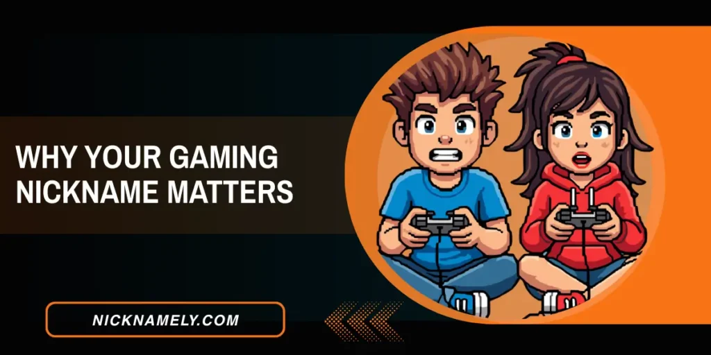 Why Your Gaming Nickname Matters