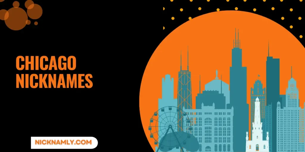 300+ Funny & Cool Chicago Nicknames To Explore 