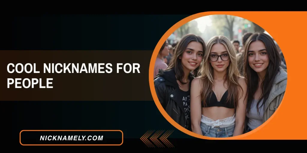 Cool Nicknames For People