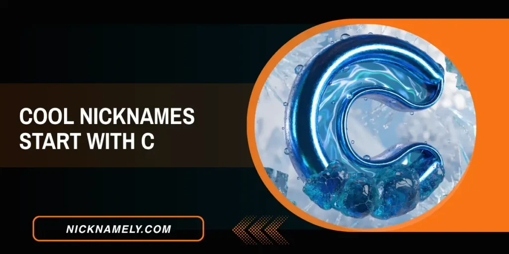 Cool Nicknames Start With C