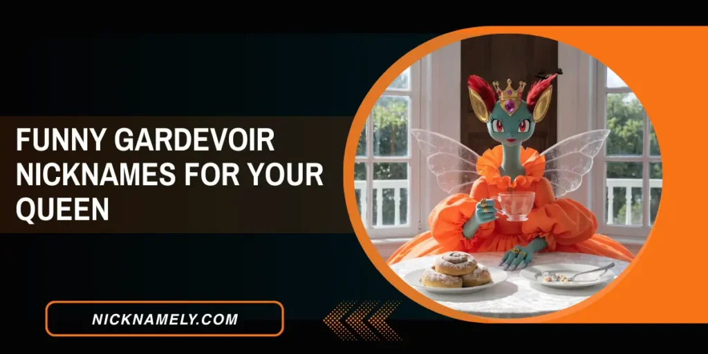 Funny Gardevoir Nicknames For Your Queen