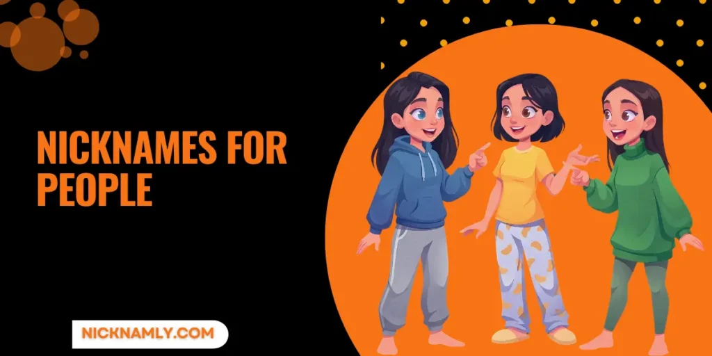 Nicknames For People