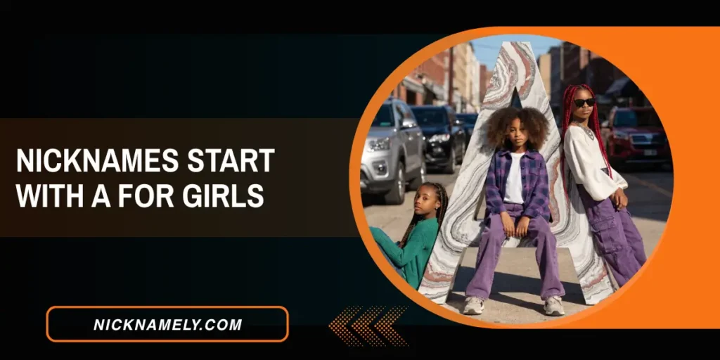 Nicknames Start With A For Girls