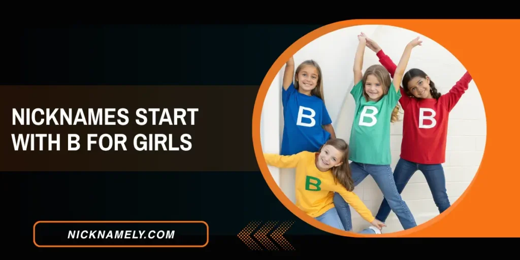 Nicknames Start With B For Girls