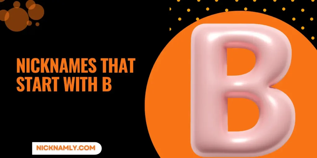 Nicknames That Start With B