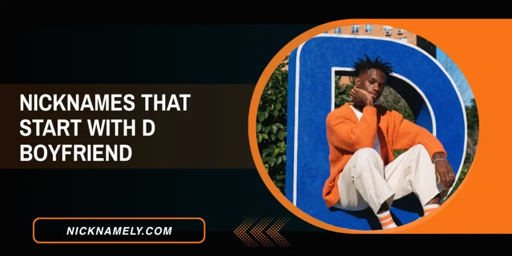 Nicknames That Start With D Boyfriend