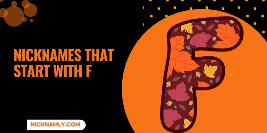 Nicknames That Start With F