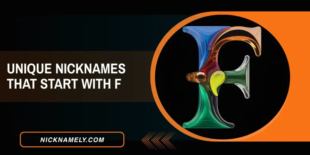 Unique Nicknames That Start With F