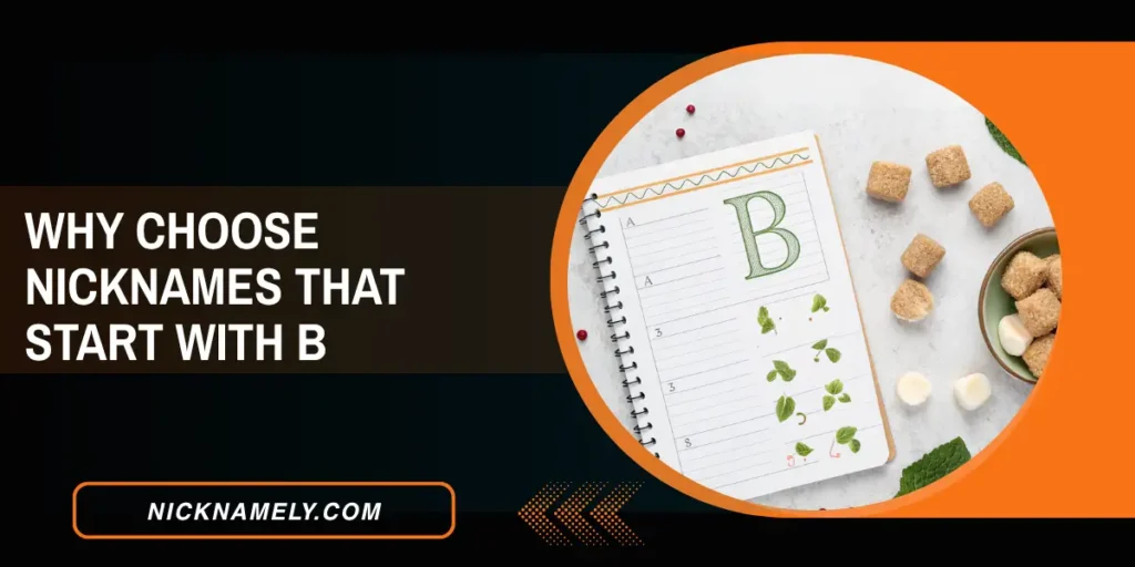 Why Choose Nicknames That Start With B