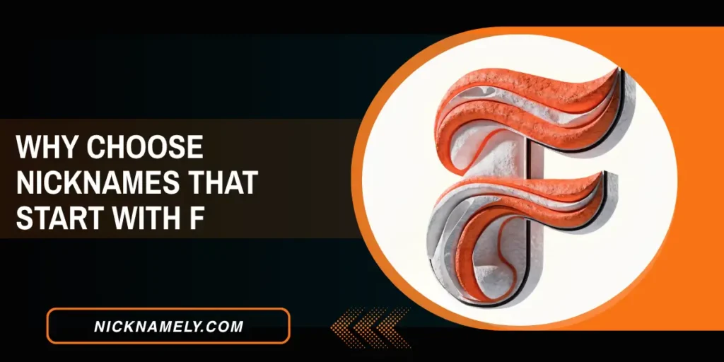 Why Choose Nicknames That Start With F