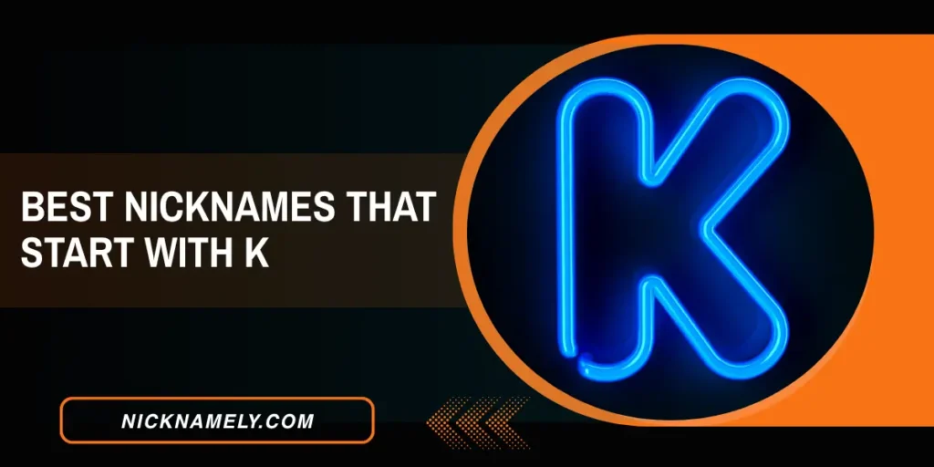 Best Nicknames That Start With K 
