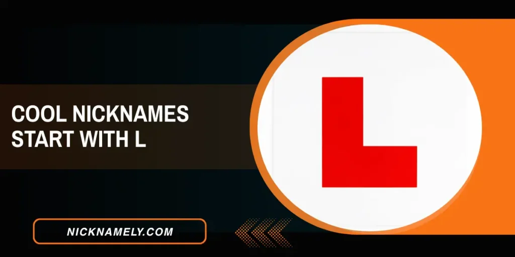 Cool Nicknames Start With L 