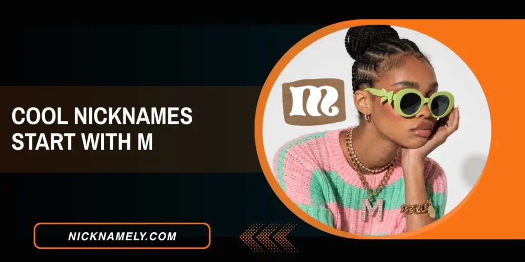 Cool Nicknames Start With M