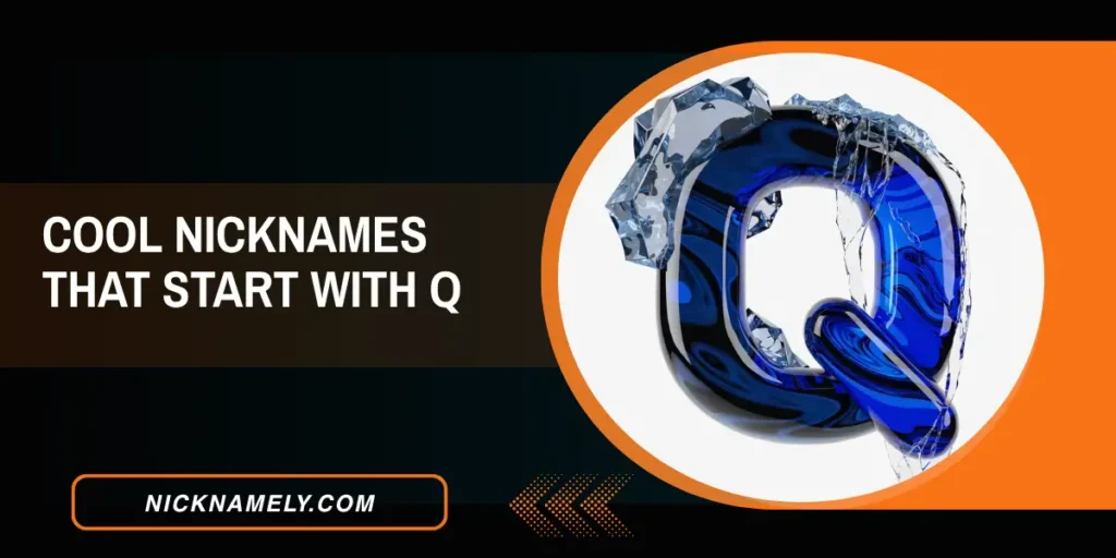 Cool Nicknames That Start With Q 