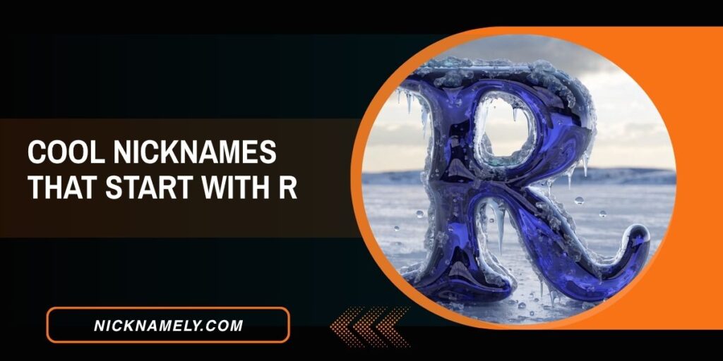 Cool Nicknames That Start With R