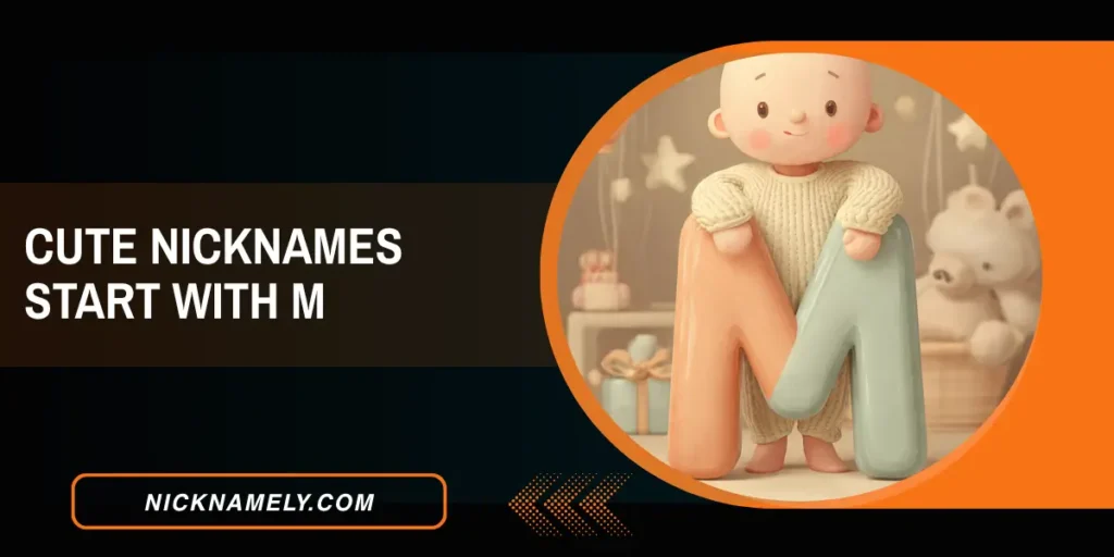 Cute Nicknames Start With M