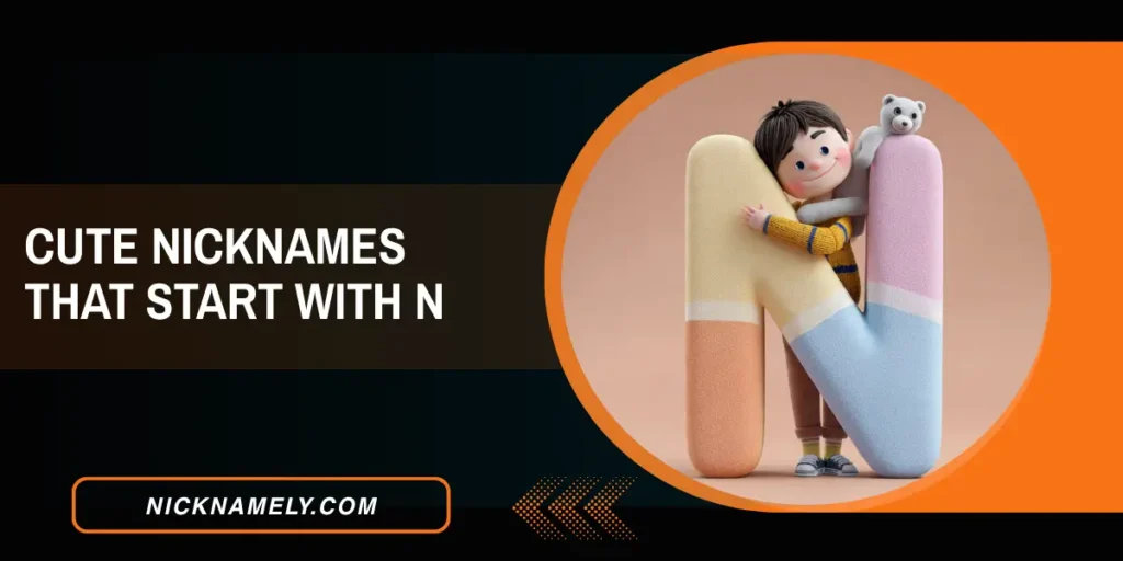Cute Nicknames That Start With N 