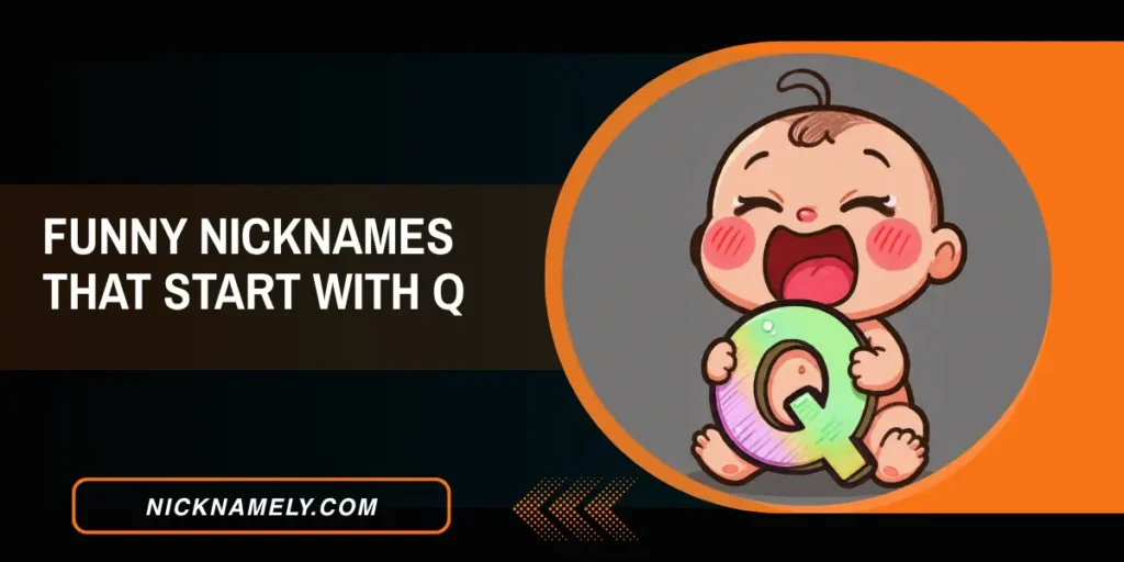 Funny Nicknames That Start With Q 