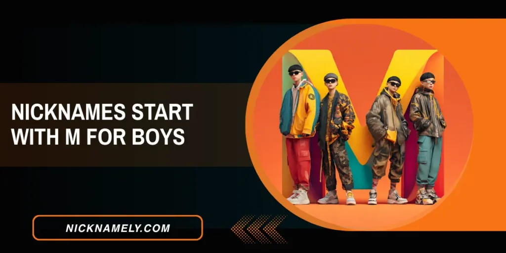 Nicknames Start With M For Boys