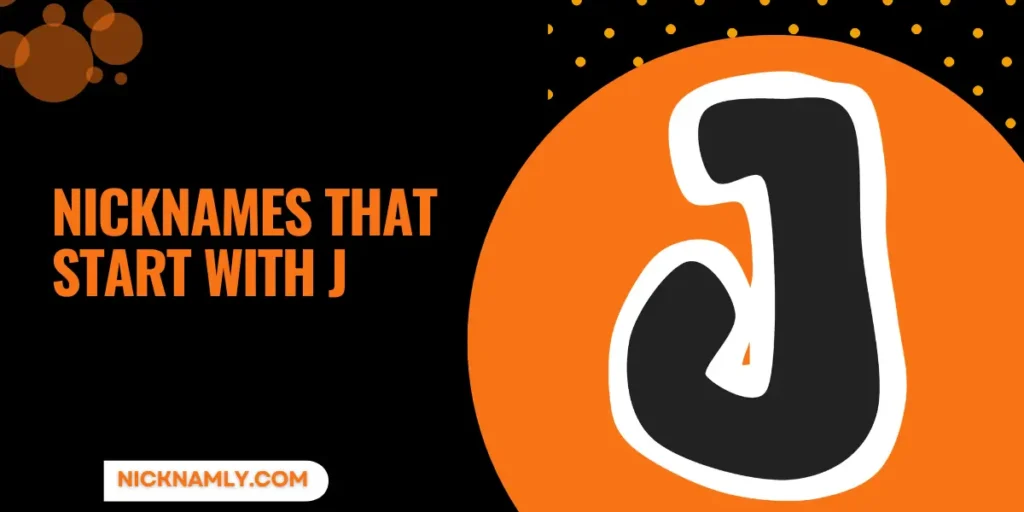 Nicknames That Start With J