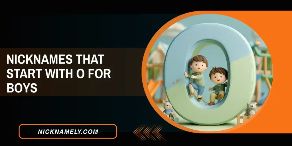 Nicknames That Start With O For Boys