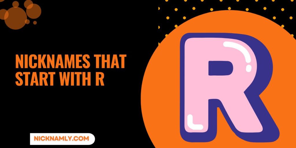 Nicknames That Start With R
