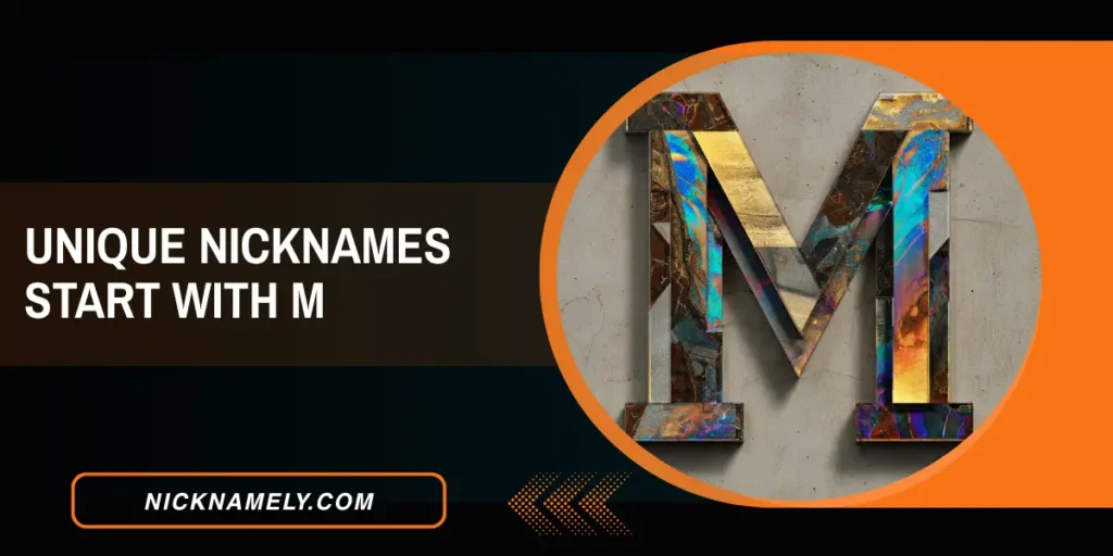 Unique Nicknames Start With M