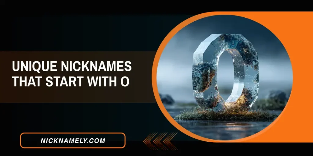 Unique Nicknames That Start With O 