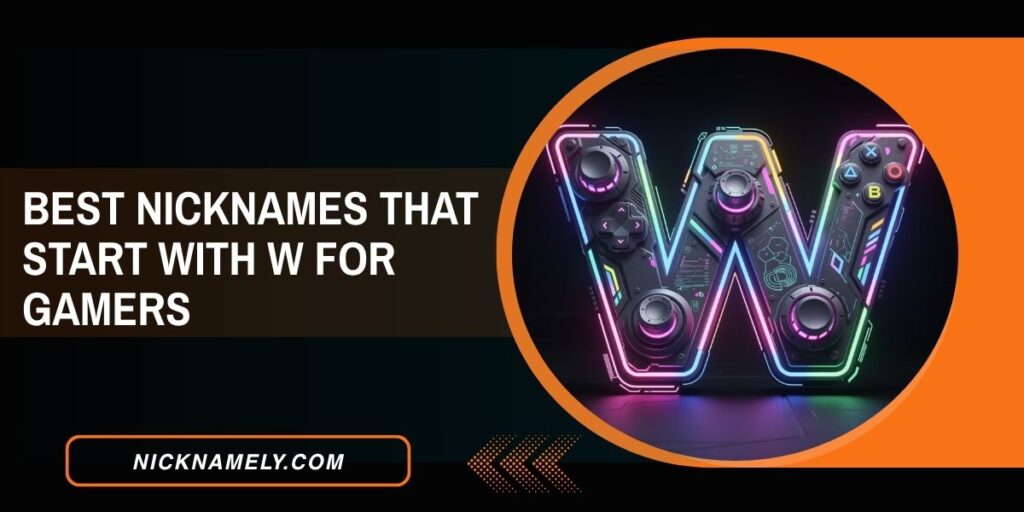 Best Nicknames That Start With W For Gamers