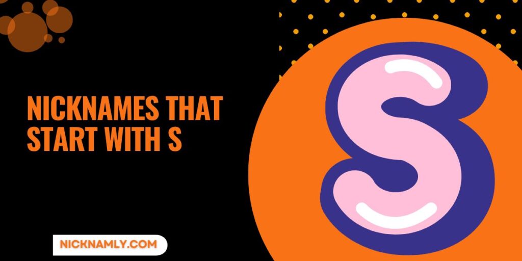 350+ Unique Nicknames That Start With S That Stand Out Fast
