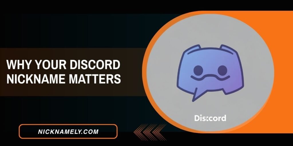 Why Your Discord Nickname Matters