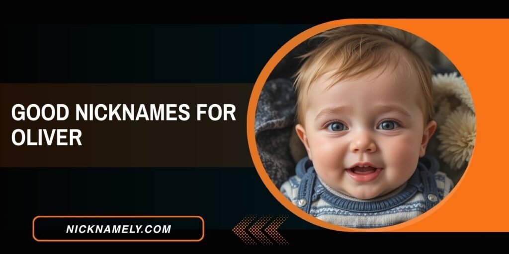 Good Nicknames For Oliver