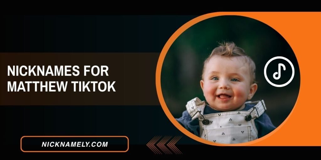 Nicknames For Matthew TikTok